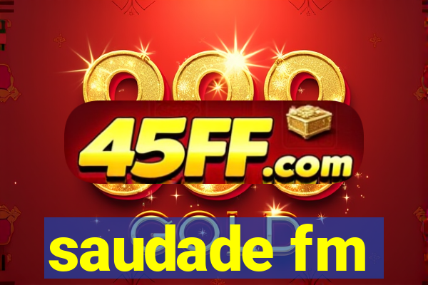 saudade fm
